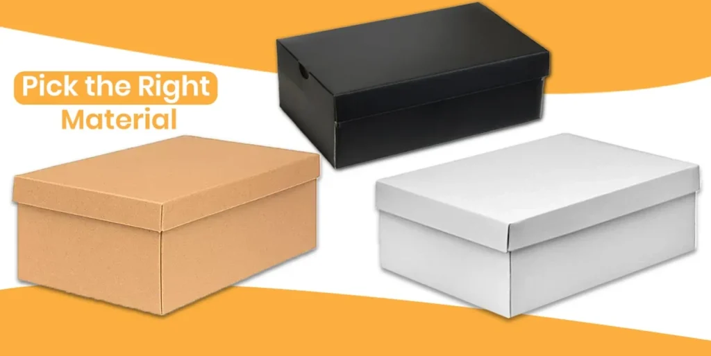 Three types of cardboard packaging boxes in black, white, and kraft brown with the text “Pick the Right Material” on an orange background.